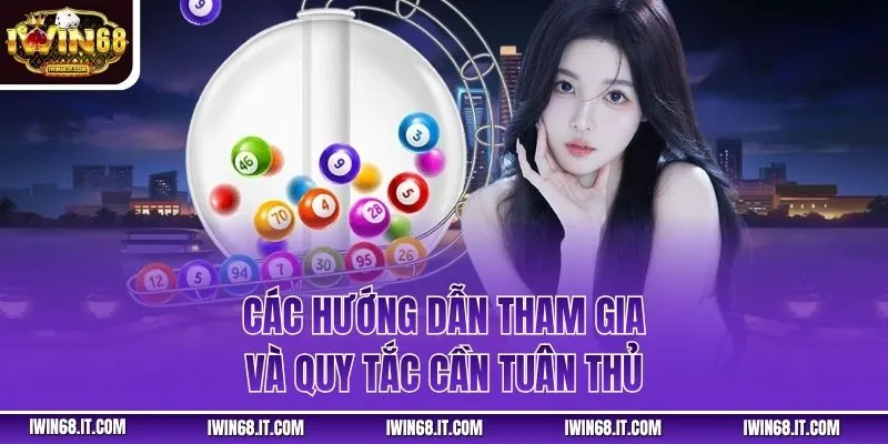 Các hướng dẫn tham gia và quy tắc cần tuân thủ
